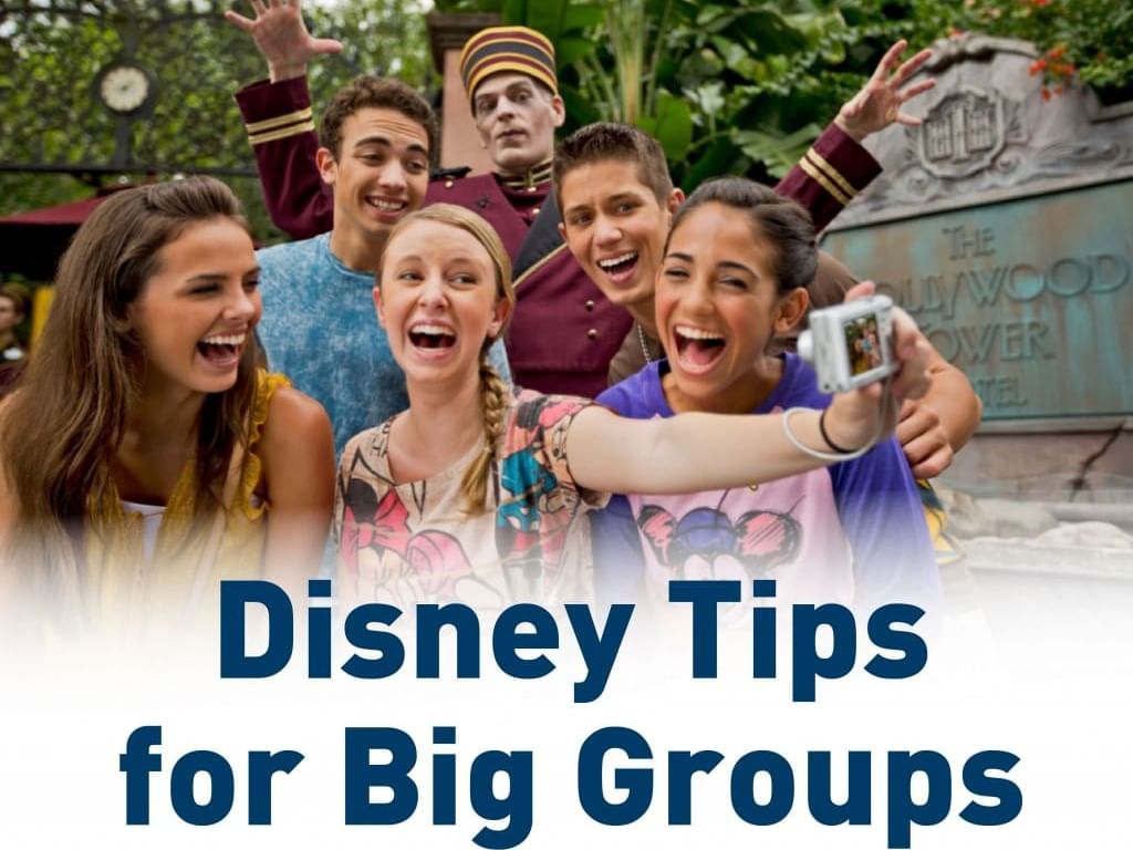 Disney Tips for Big Groups poster used at Lake Buena Vista Resort Village & Spa