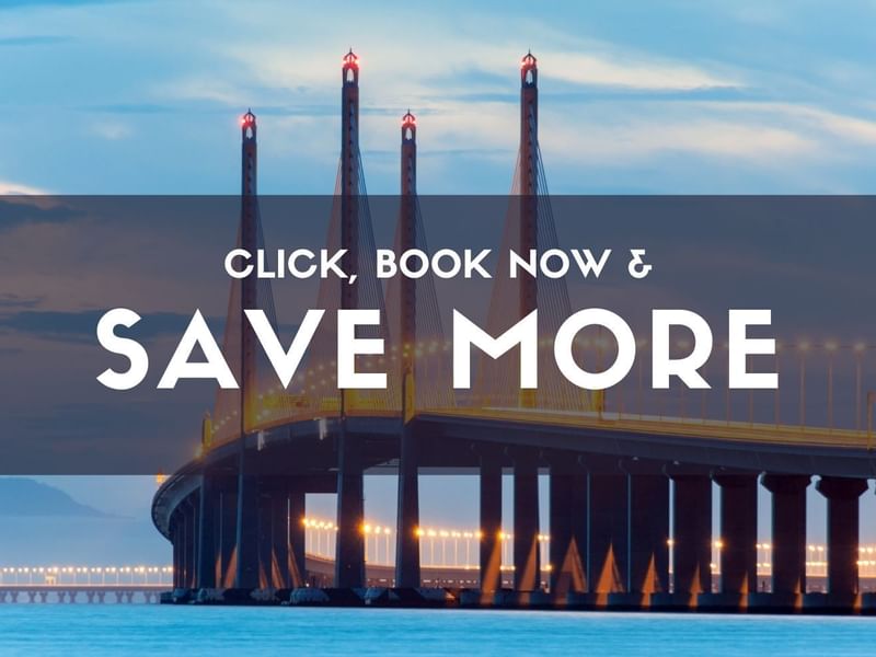 Click, Book Now & Save More banner used at Sunway Hotel Seberang Jaya
