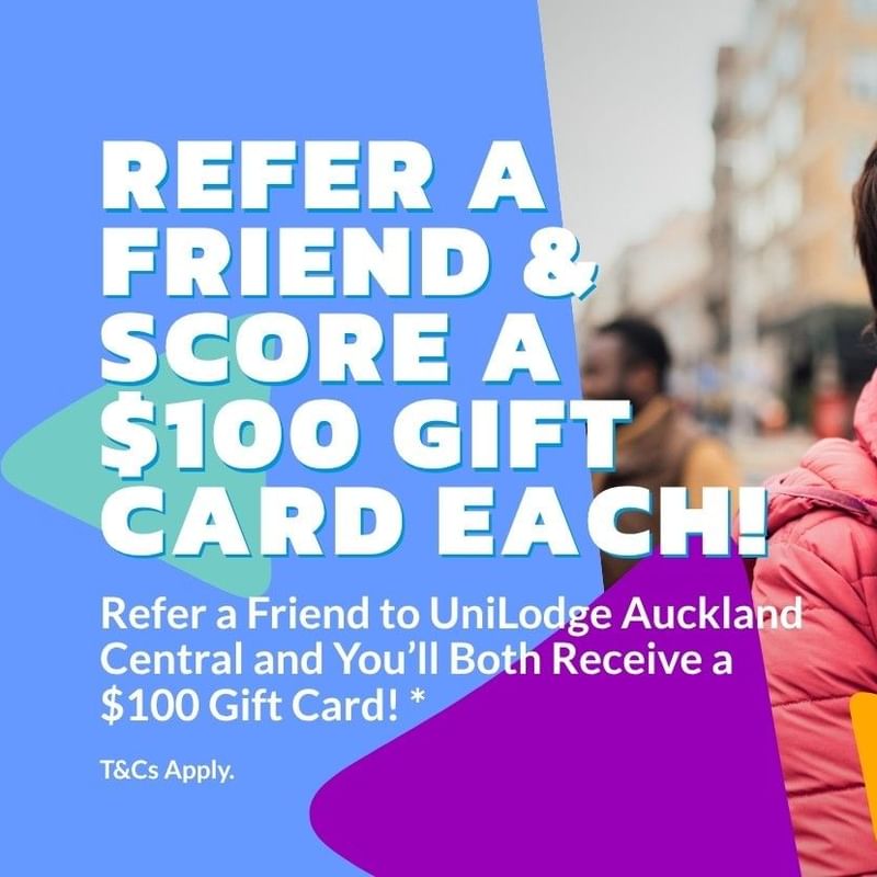 UniLodge Auckland Central - Refer a friend offer