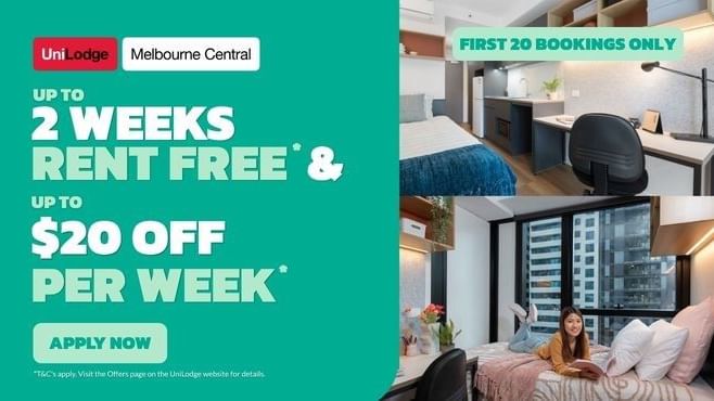 student accommodation rooms with text advertising up to 2 weeks rent free and up to $20 off per week at UniLodge Melbourne Central