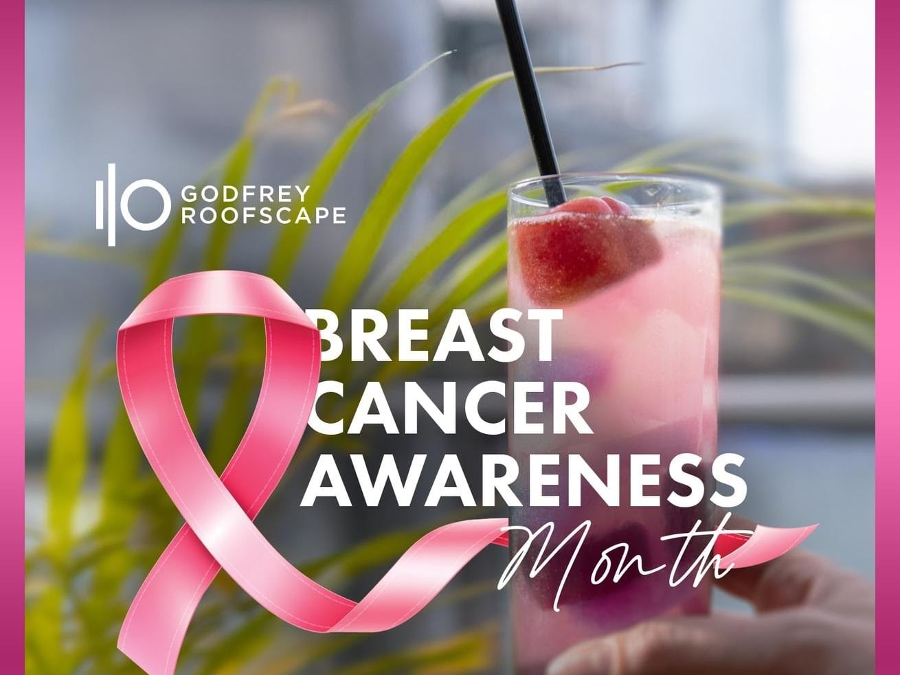 Pink ribbon and strawberry cocktail promoting Breast Cancer Awareness Month at Godfrey Roofscape