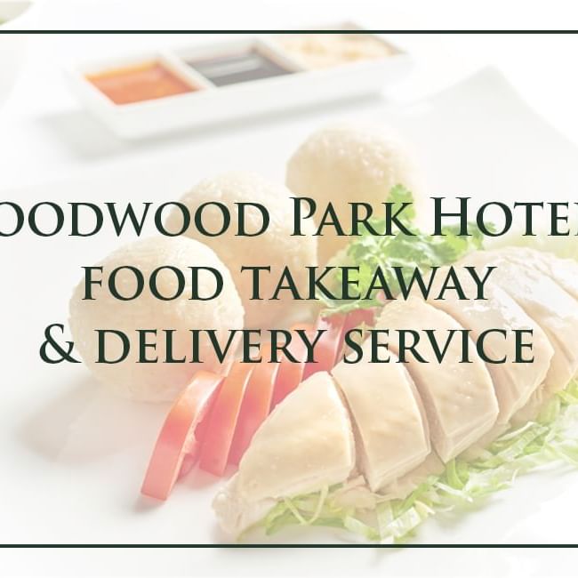Food Takeaway & Delivery Service poster at Goodwood Park Hotel