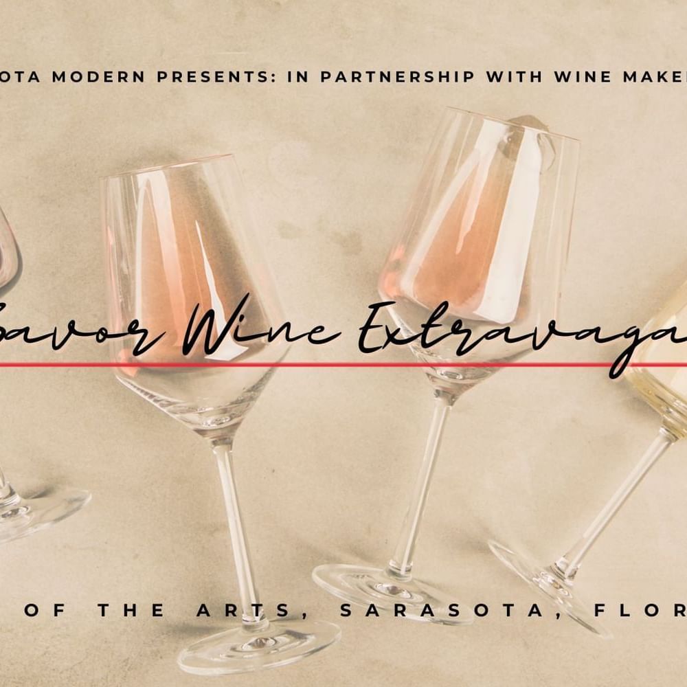 Sip & Savor Wine Extravaganza poster used at The Sarasota Modern 