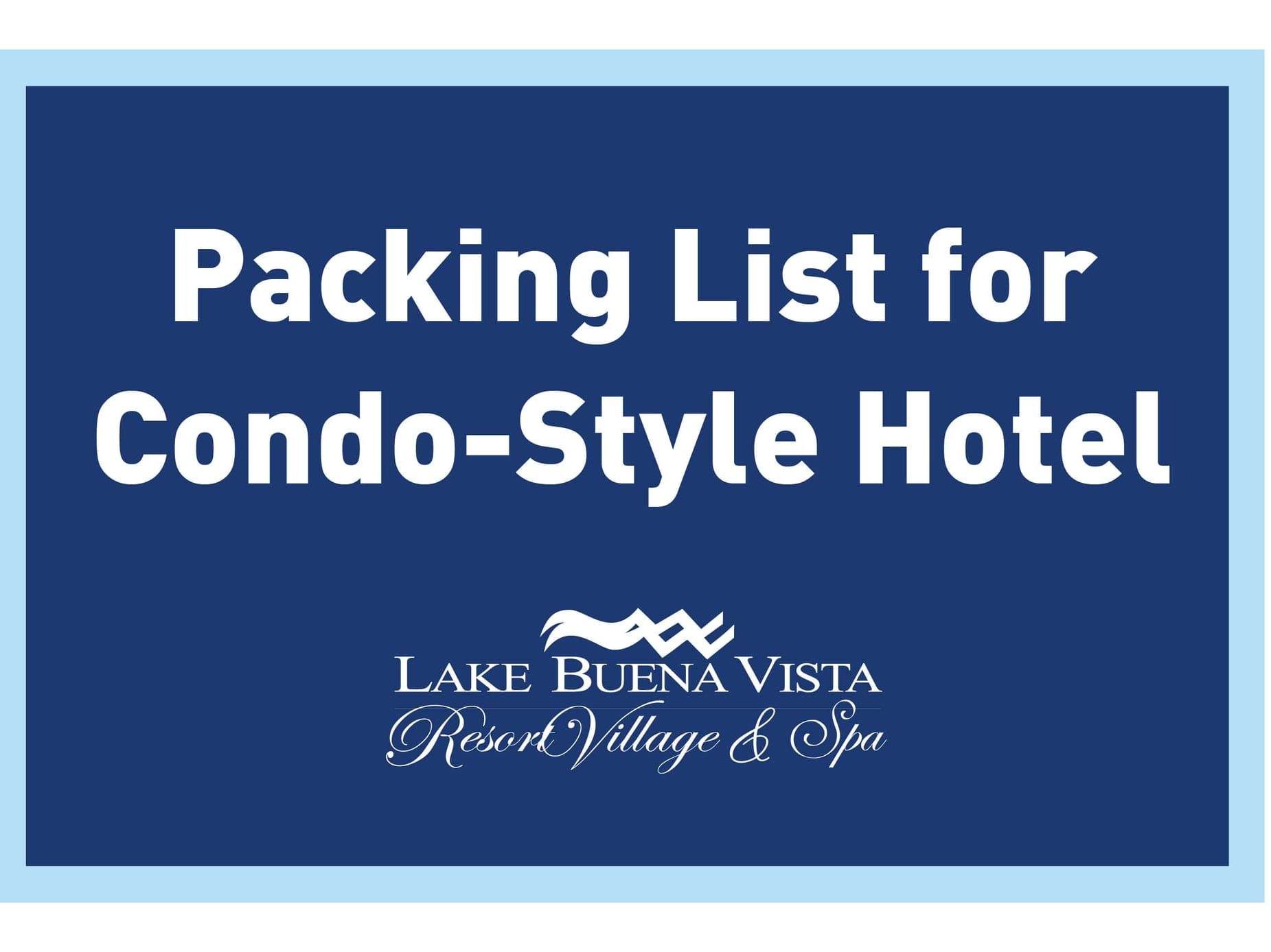Packing List for Condo-Style Hotel poster used at Lake Buena Vista Resort Village & Spa