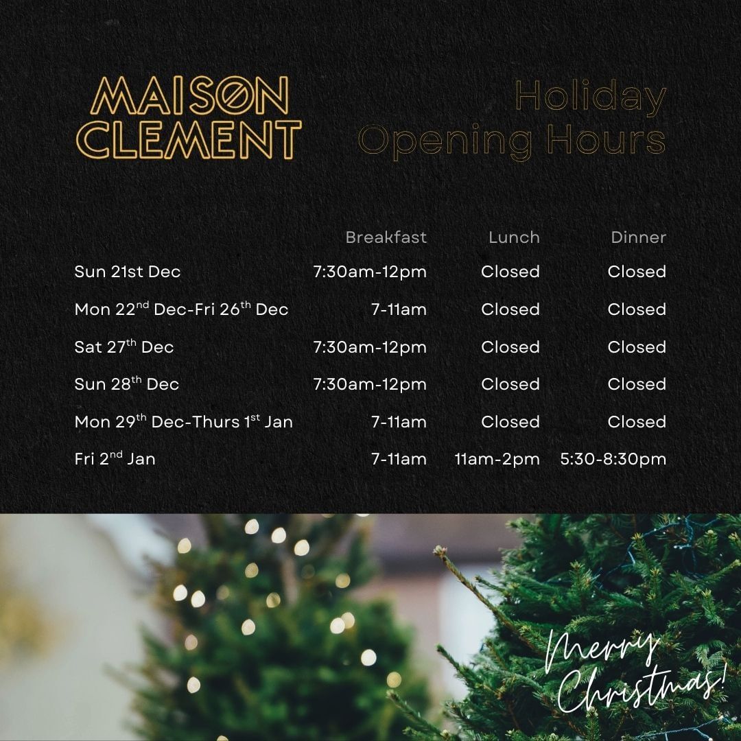 Maison Clement Christmas trading hours