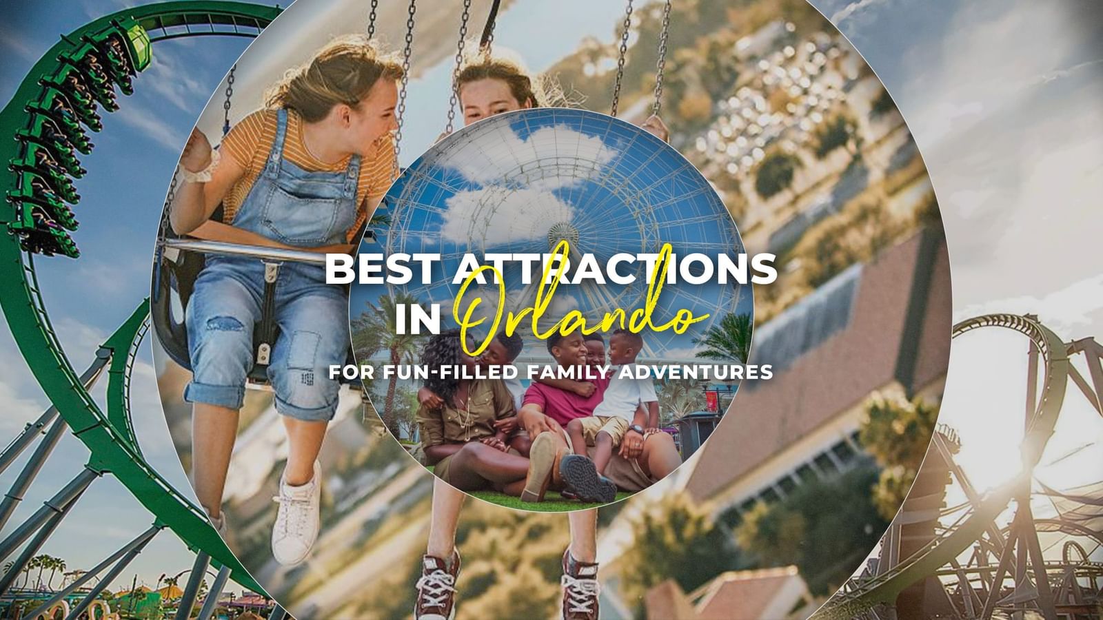 Best Attractions in Orlando for Fun-Filled Family Adventures