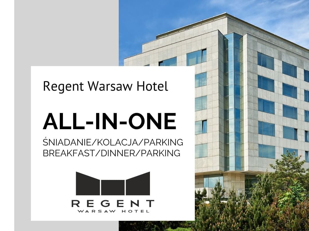 Pakiet pobytowy z kolacja i parkingiem Regent Warsawa Hotel