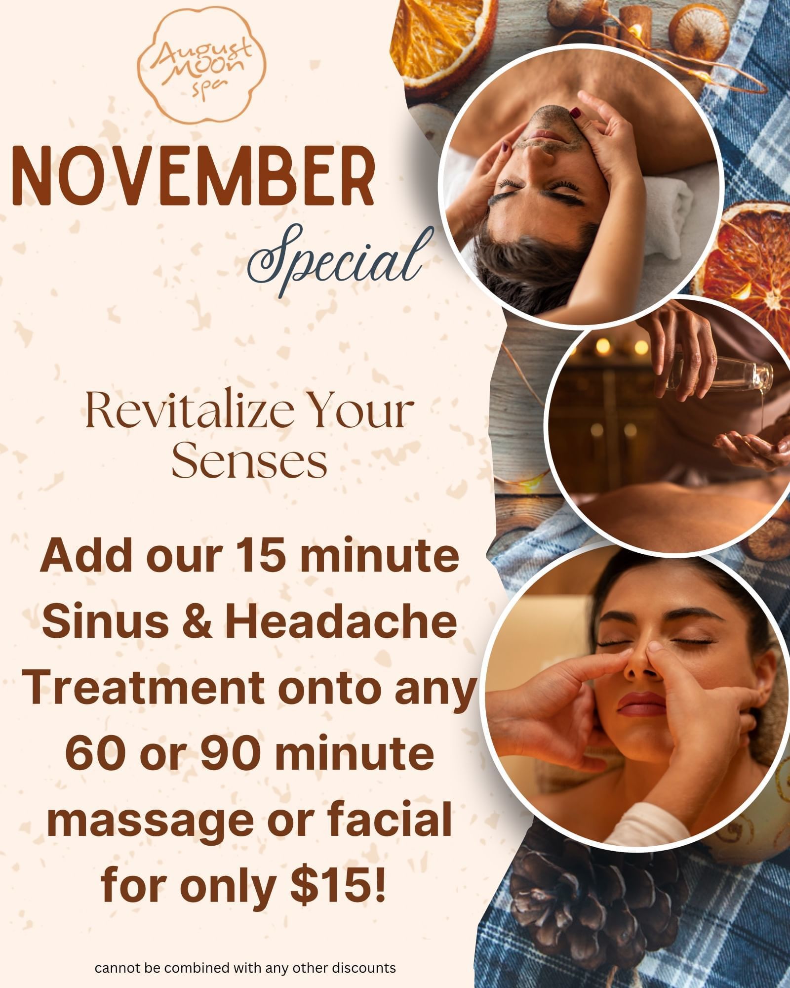 Add a 15 minute sinus and headache treatment to any 60 or 90 minute massage or facial for only $15