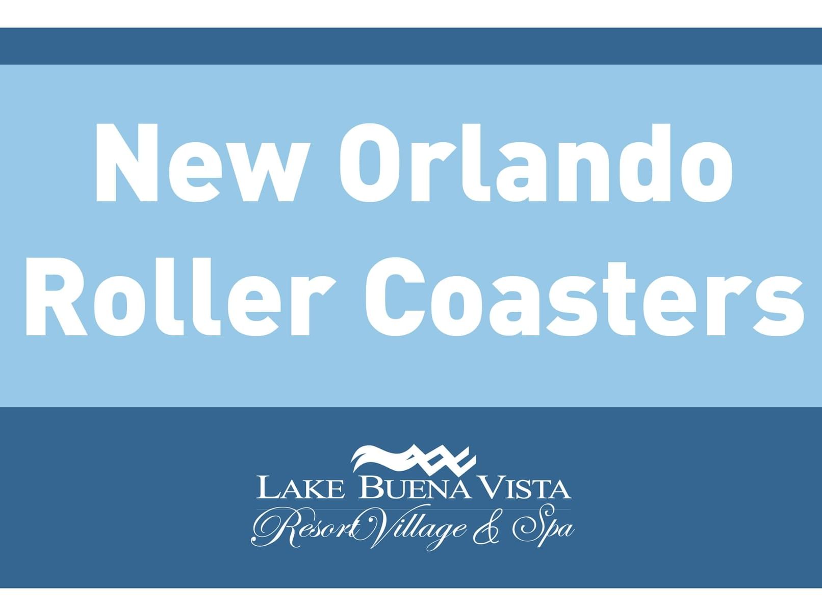 New Orlando Roller Coaster poster used at Lake Buena Vista Resort Village & Spa