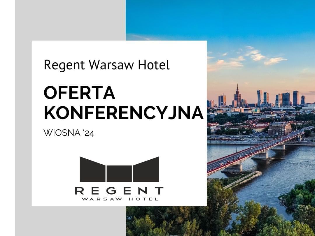 wiosenna oferta konferencyjna w Regent Warsaw Hotel