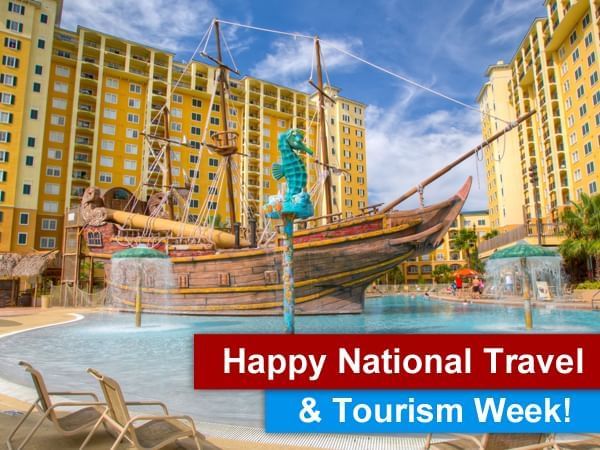 Happy National Travel & Tourism Week poster used at Lake Buena Vista Resort Village & Spa