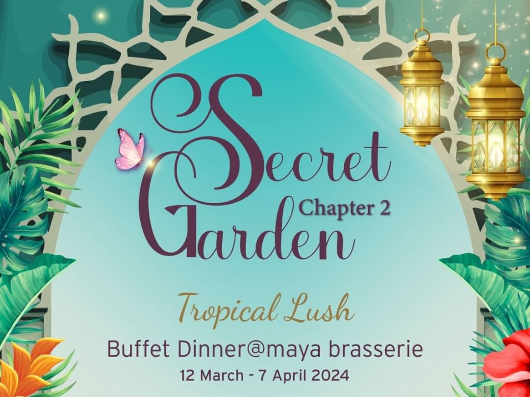 Secret Garden Chapter 2 Buffet Dinner poster used at Hotel Maya Kuala Lumpur City Centre