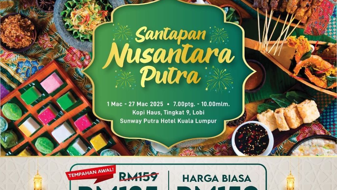 Santapan Nusantara Putra, A Culinary Feast of Togetherness poster at Sunway Putra Hotel