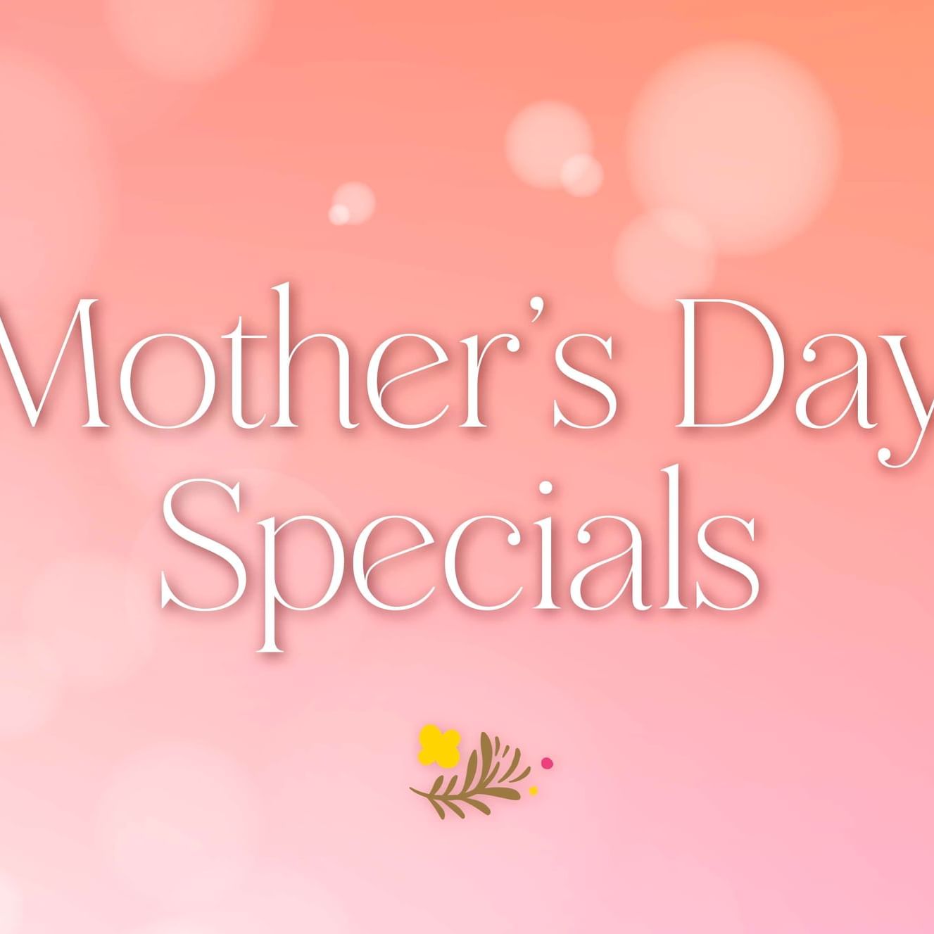 Mother's Day Special poster at Goodwood Hotel