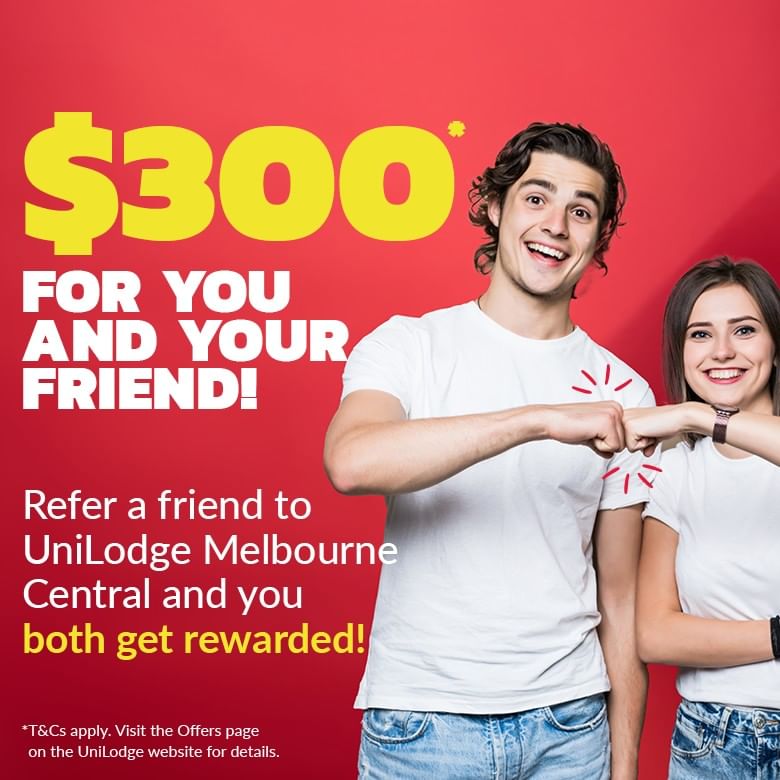 Smiling friends and text $300 for you and your friend at UniLodge Melbourne Central.