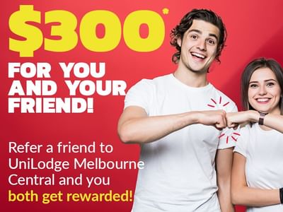Smiling friends and text $300 for you and your friend at UniLodge Melbourne Central.