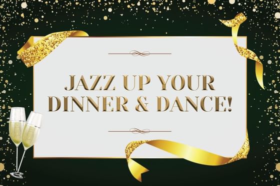 A banner saying Jazz Up Your Dinner & Dance at Goodwood Hotel