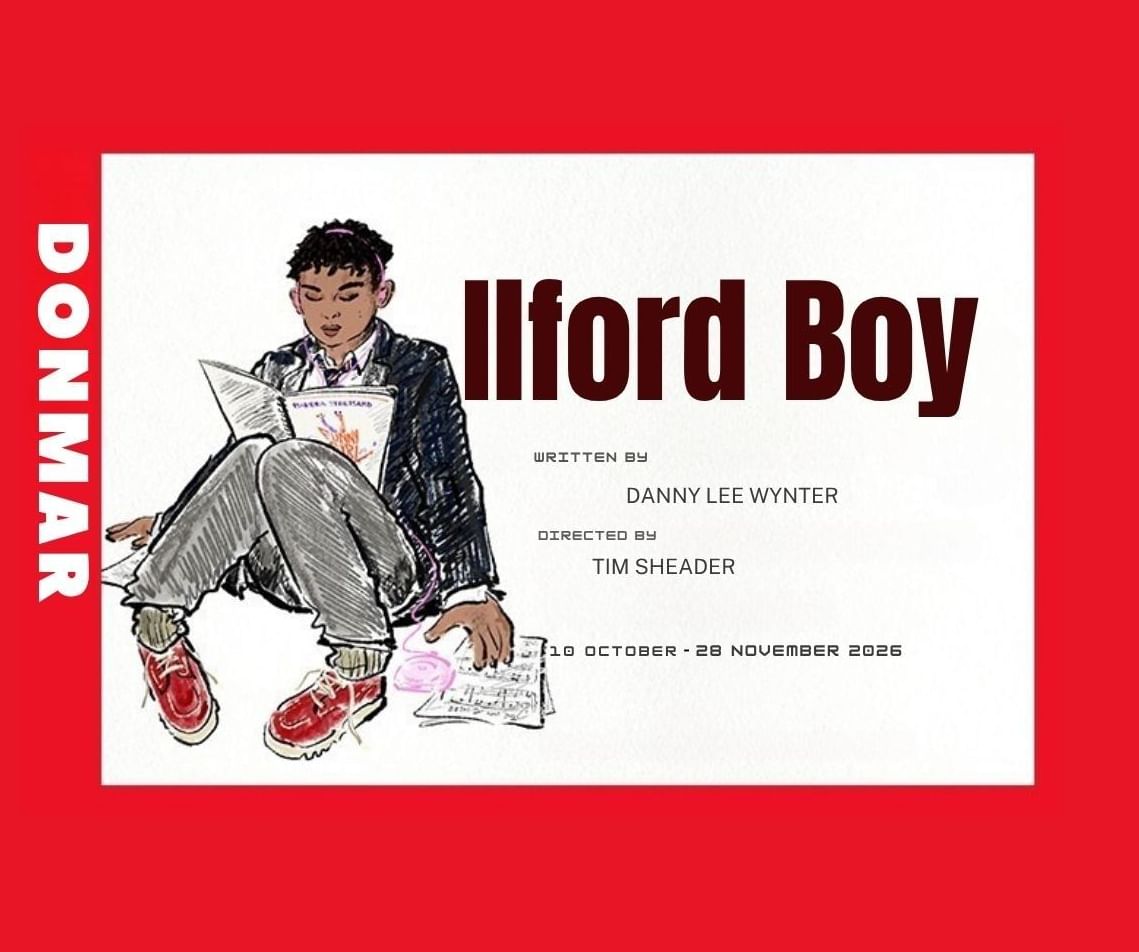 Affiche promotionnelle de la pièce « Ilford Boy » au Donmar Warehouse, près de l'hôtel The Londoner