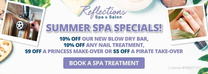 July Spa Specials at Reflections Spa and Salon