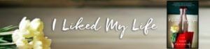 Front cover of I Liked My Life novel, The Somerset On Grace Bay