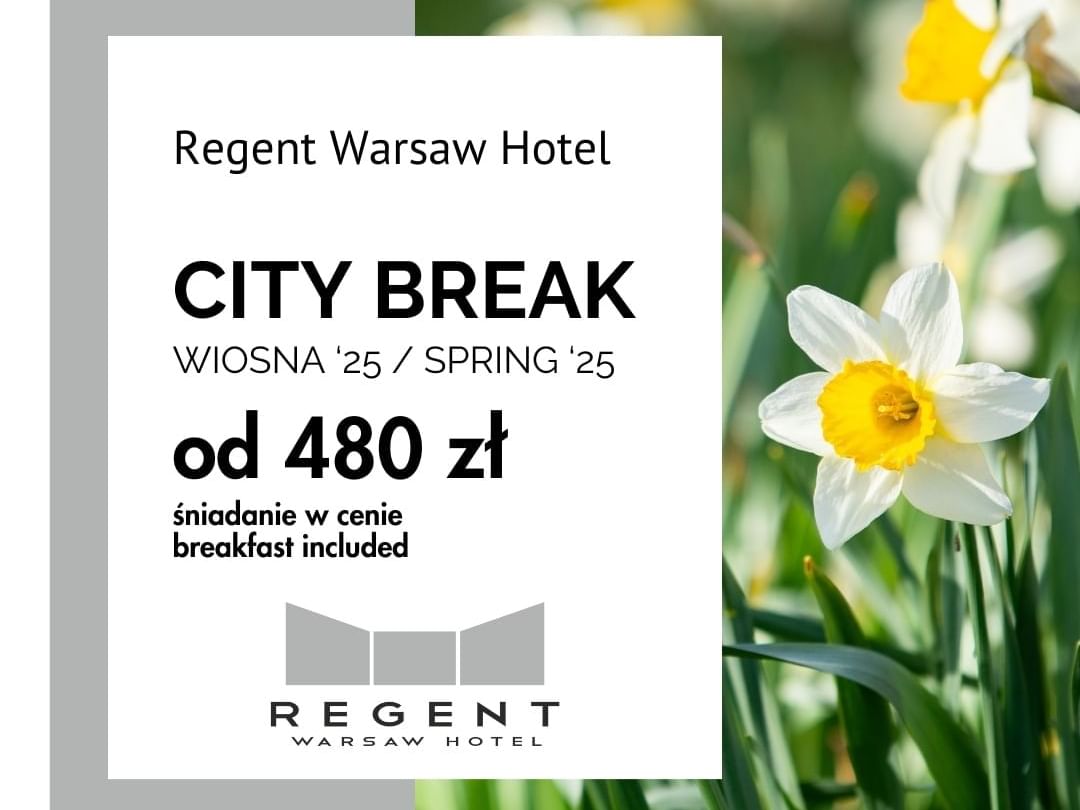 Wiosna w Warszawie z Regent Warsaw Hotel