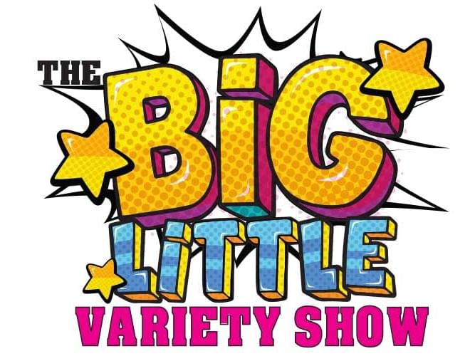 Big Little Variety Show