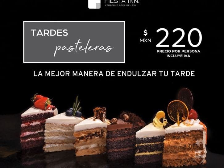 Tempting display of various cakes with the text promoting a dessert afternoon at Fiesta Inn for 220 MXN