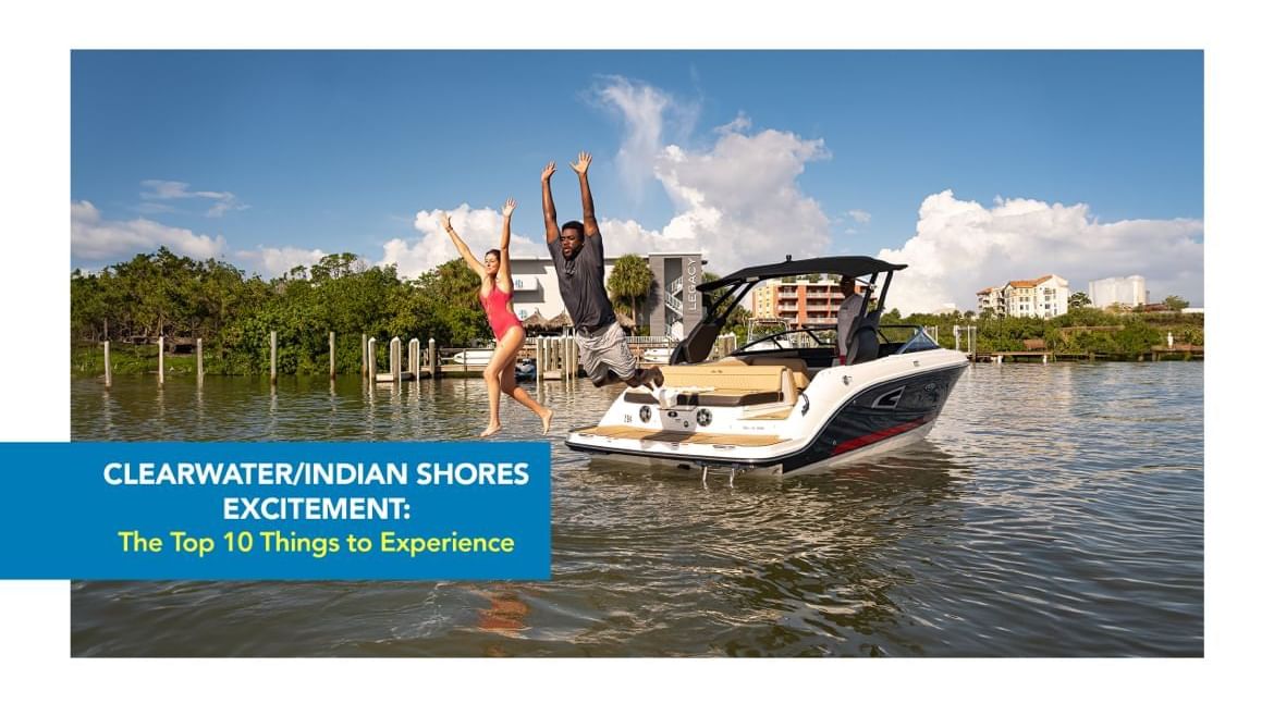 CLEARWATER/INDIAN SHORES EXCITEMENT: The Top 10 Things to Experience