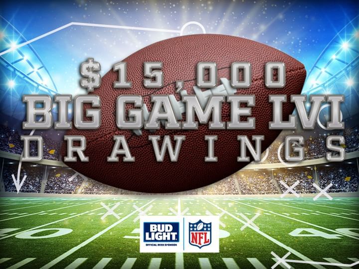 $15,000 Big Game LVI Drawings Promo Logo against football and stadium