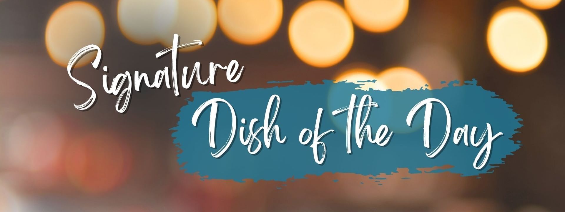 Sign for the Signature Dish of the Day at Celsius Restaurant