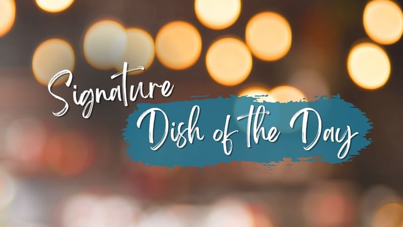 Sign for the Signature Dish of the Day at Celsius Restaurant