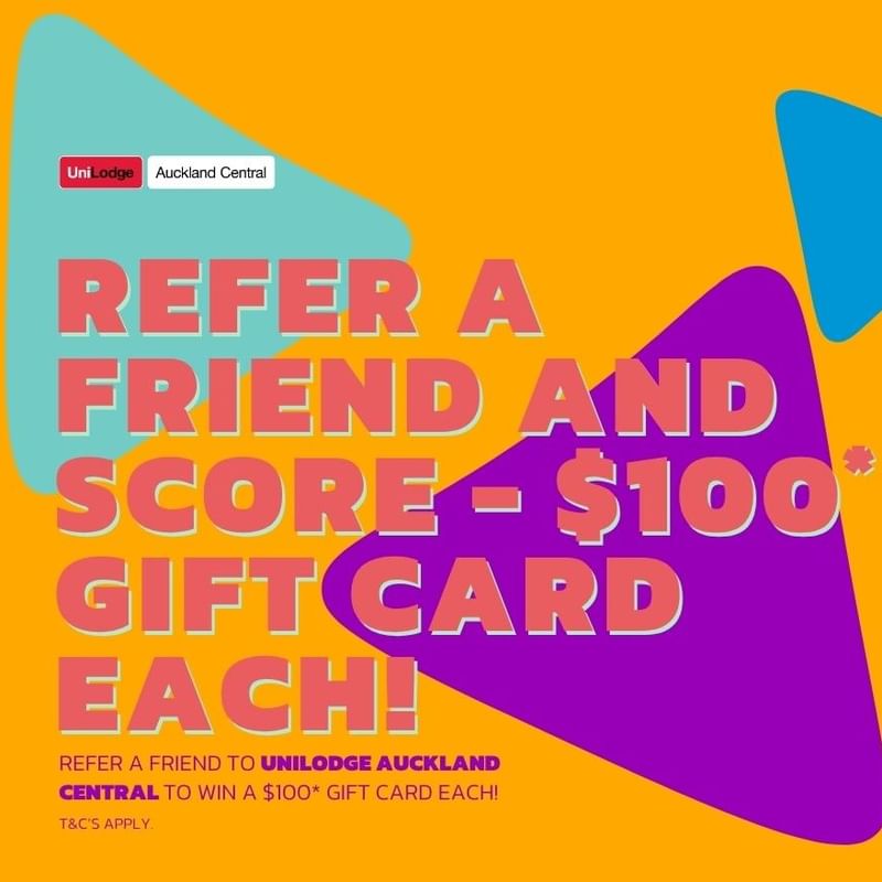 UniLodge Auckland Central Refer a Friend Offer