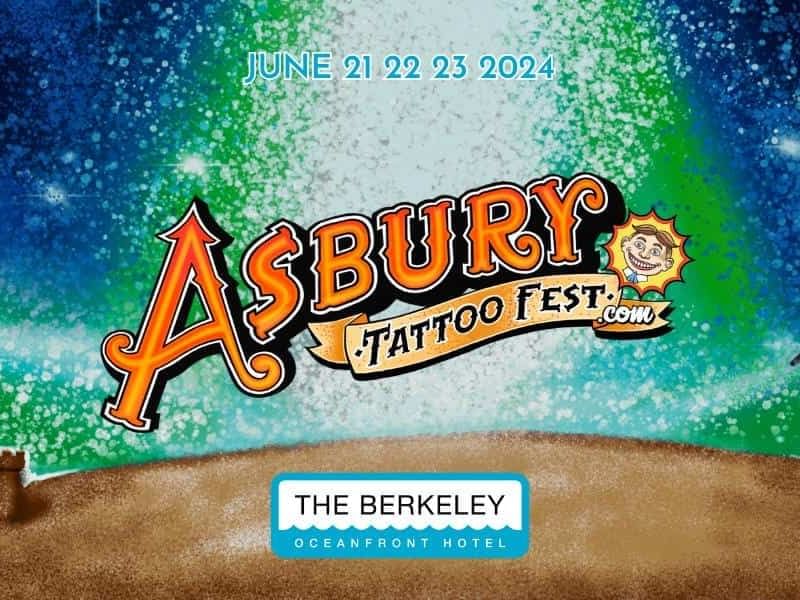 Asbury Tattoo Fest - June 21 - 23, 2024 at Berkeley Oceanfront Hotel