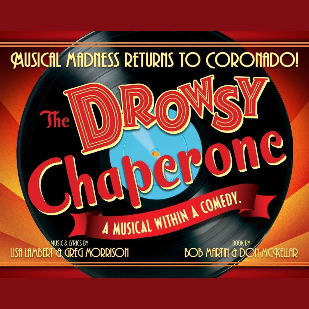 Coronado Play House Presents: The Drowsy Chaperone | What to do in San Diego | El Cordova Hotel