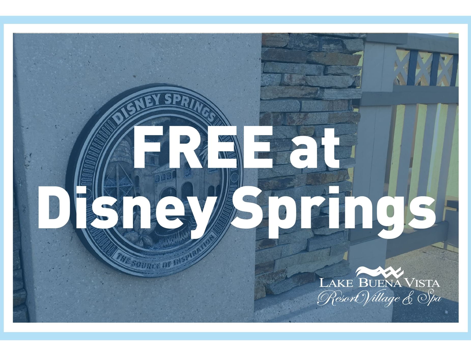 Free at Disney Springs poster used at Lake Buena Vista Resort Village & Spa