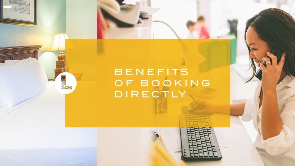 Benefits of Booking Directly - Legacy Vacation Resorts