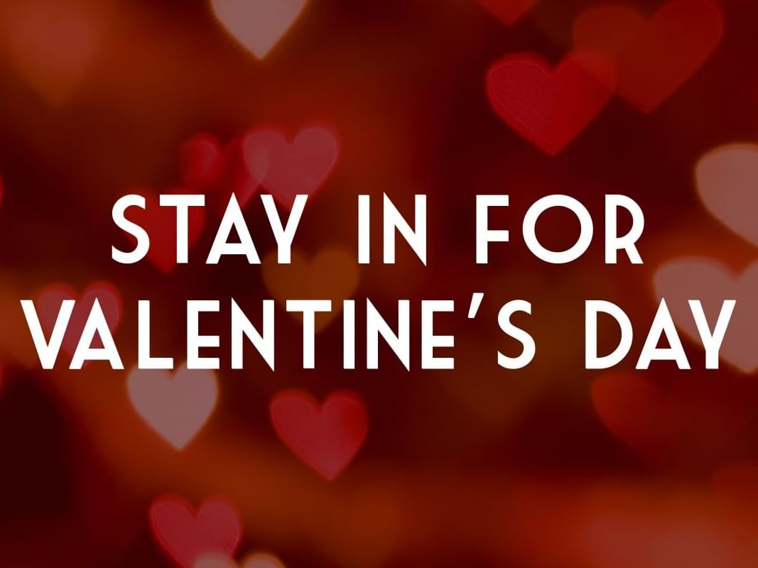 Stay In For Valentine's Day Poster used at Lake Buena Vista Resort Village & Spa