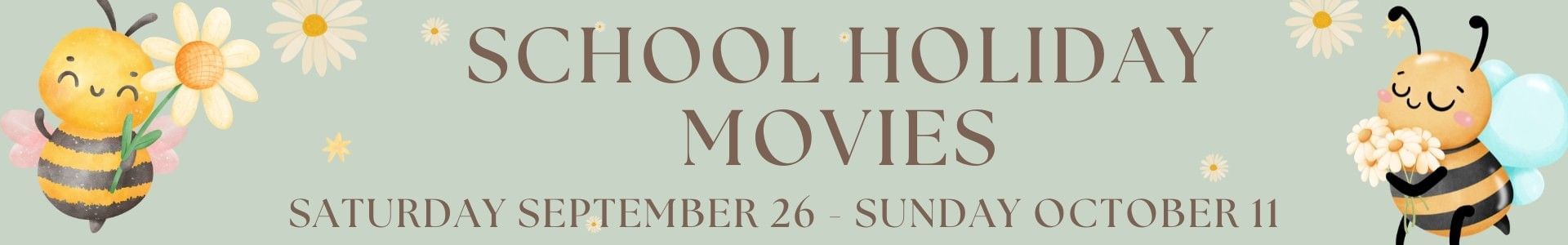 SCHOOL HOLIDAY MOVIES - FREE