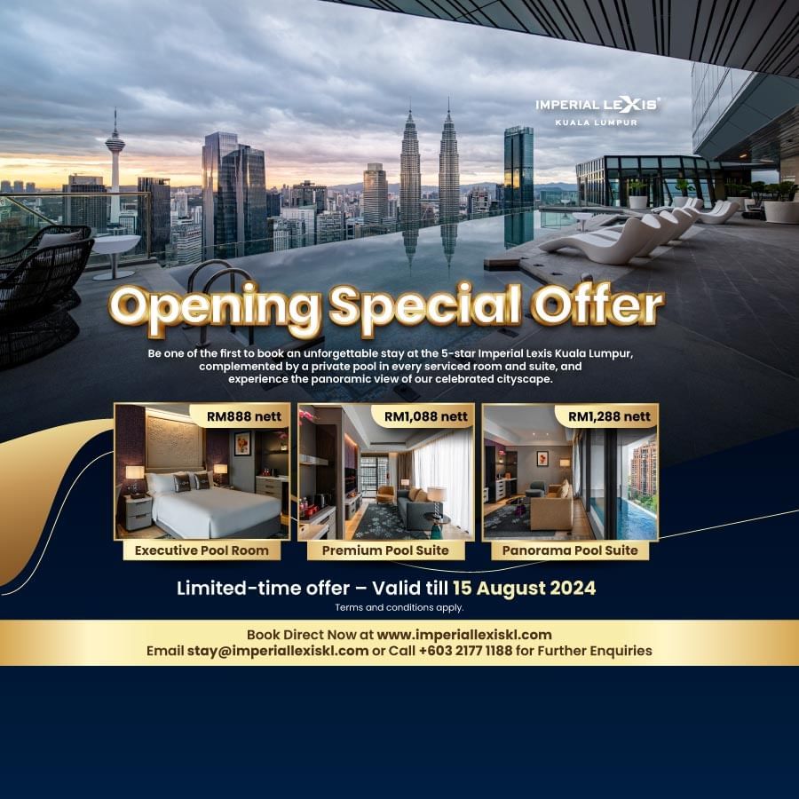 Discover Unmatched Luxury: Imperial Lexis Kuala Lumpur In-troduces Exclusive Opening Rates for Discerning Travellers 