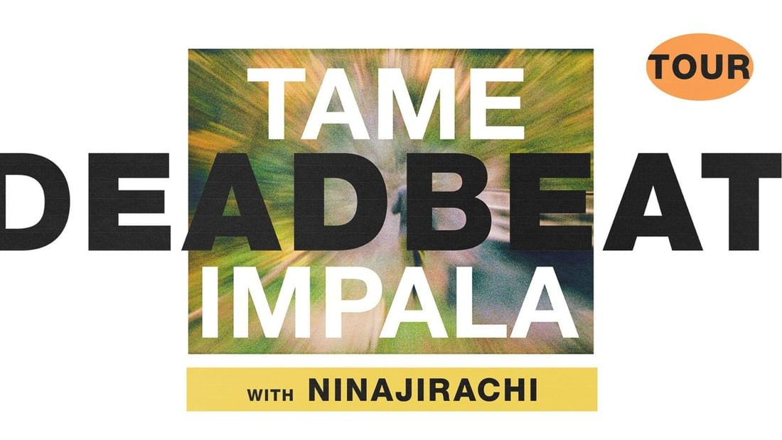Tame Impala Deadbeat Tour 2026 poster with Ninajirachi.