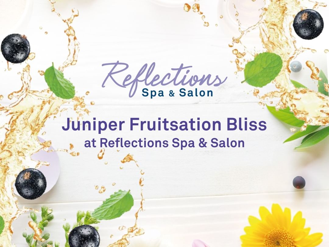 Juniper Fruitsation Bliss - Reflections Spa Special for Spring