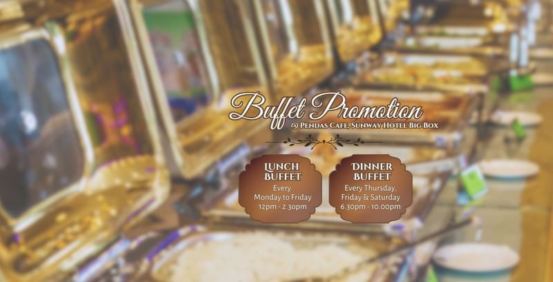 Banner of Buffet Promotion used at Sunway Hotel Big Box