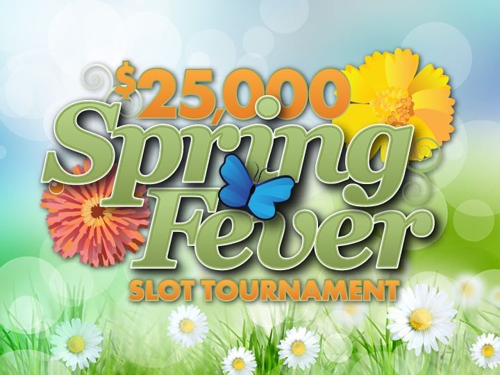 $25,000 Spring Fever Slot Tournament Logo against a spring background with flowers