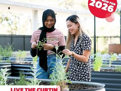 Two women planting herbs in a garden with text: Apply Now for 2026, Live the Curtin Community Life.