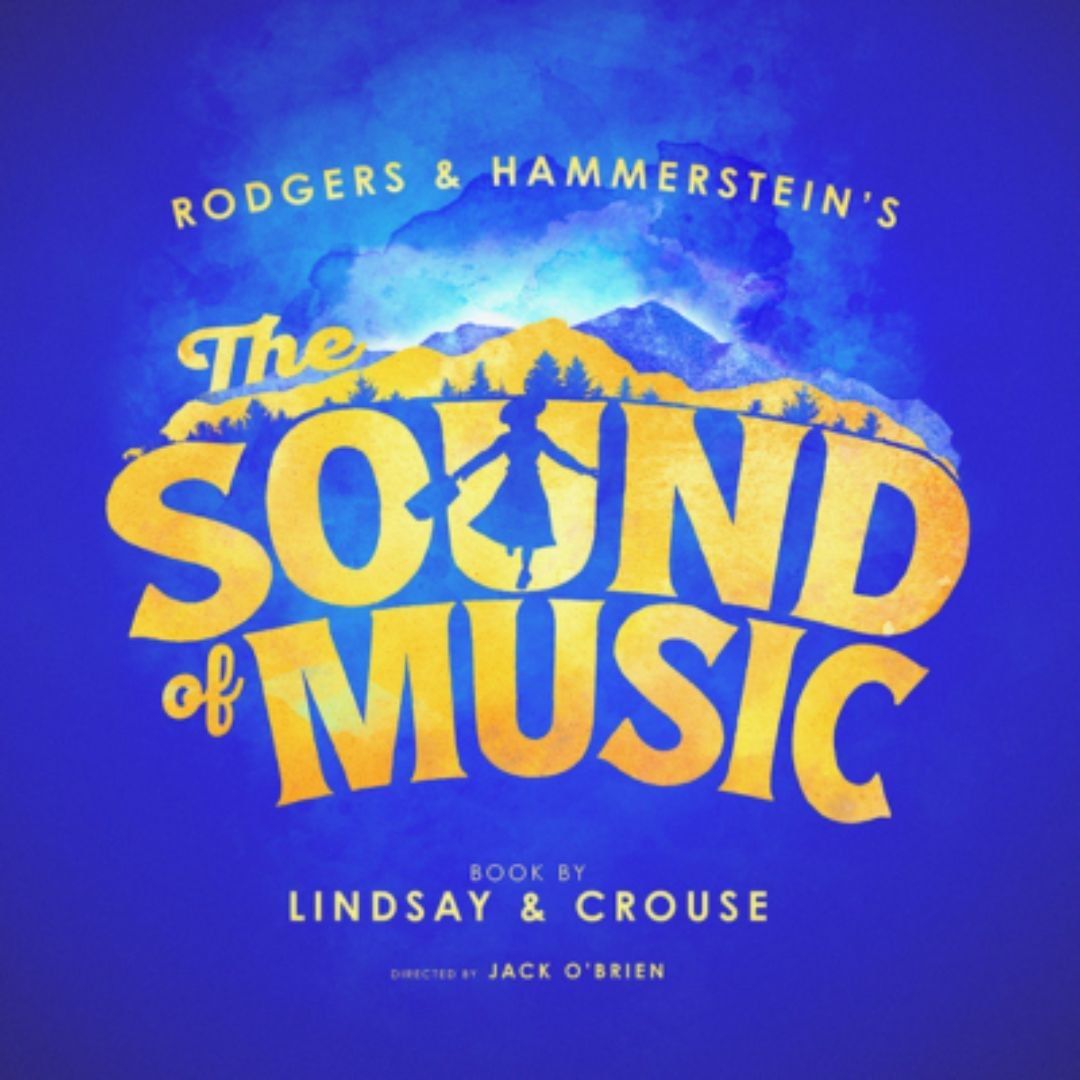 San Diego Theatres Presents: The Sound of Music | San Diego Events | El Cordova Hotel
