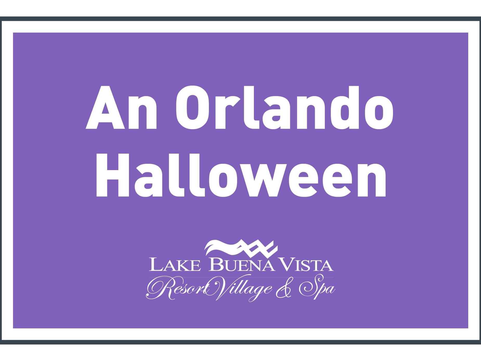 An Orlando Halloween poster used at Lake Buena Vista Resort Village & Spa