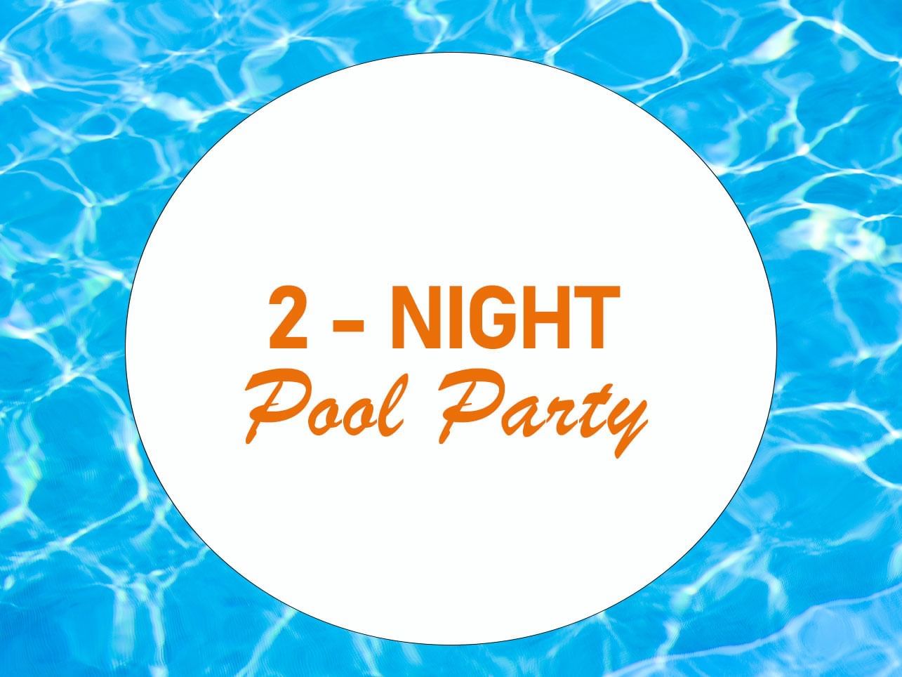 Two Night Pool Party poster at Rosen Inn Lake Buena Vista