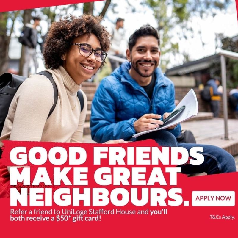 UniLodge Stafford House Refer a Friend
