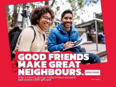 UniLodge Stafford House Refer a Friend