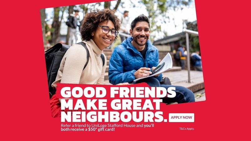 UniLodge Stafford House Refer a Friend 